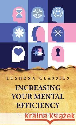 Increasing Your Mental Efficiency Edward Huntington Williams   9798890960801 Lushena Books - książka