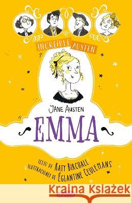 Increíble Austen. Emma (Awesomely Austen. Emma - Spanish Edition) Birchall, Katy 9788418774607 HarperCollins - książka