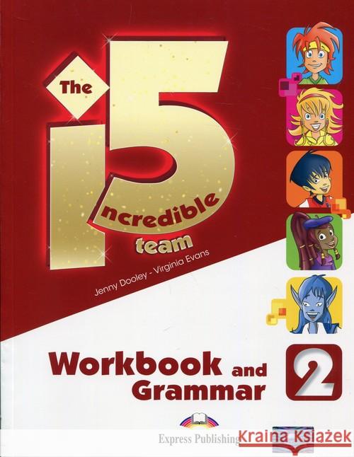 Incredible 5 TEAM 2 WB-Grammar EXPRESS PUBLISHING Dooley Jenny Evans Virginia 9781471565991 Express Publishing - książka