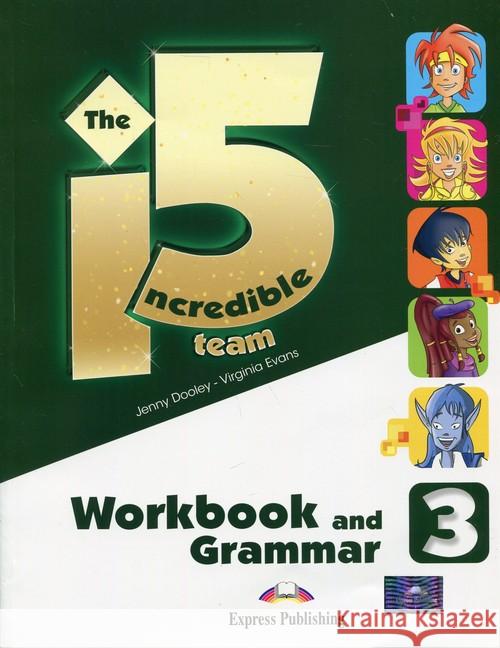 Incredible 5 Team 3 WB-Grammar EXPRESS PUBLISHING Dooley Jenny Evans Virginia 9781471566004 Express Publishing - książka