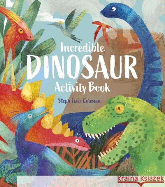 Incredible Dinosaur Activity Book William (Author) Potter 9781398855502 Arcturus Publishing Ltd - książka