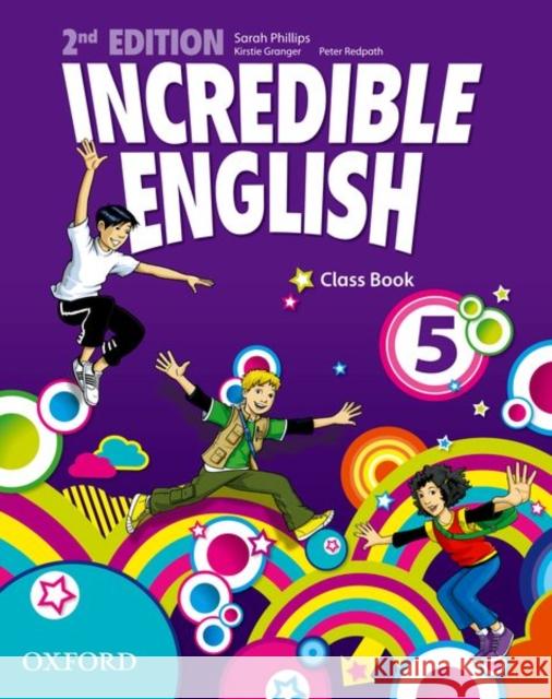 Incredible English  2E 5 CB OXFORD Phillips Sarah Graigner Kirstie Redpath Peter 9780194442329 Oxford University Press - książka