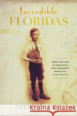 Incredible Floridas Stephen Orr 9781743055076 Wakefield Press - książka