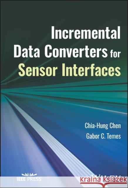 Incremental Data Converters for Sensor Interfaces  9781394178384  - książka
