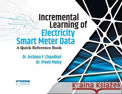 Incremental Learning of Electricity Smart Meter Data Archana Chaudhary Preeti Mulay  9789395139526 Sakal Media Pvt. Ltd. - książka