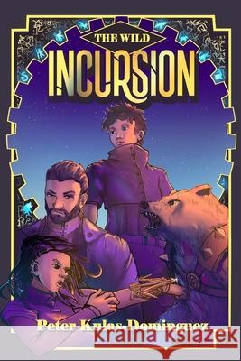 Incursion Tyler James Cooper Peter Kulas-Dominguez 9781540861078 Createspace Independent Publishing Platform - książka