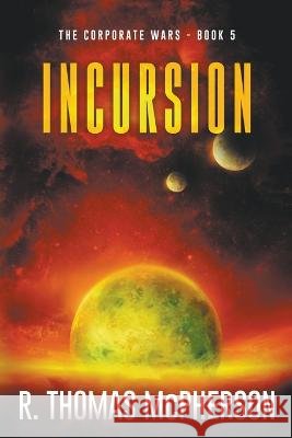 Incursion R Thomas McPherson   9798223466727 New Atlantic Industries - książka