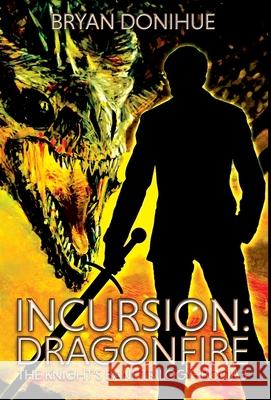 Incursion: Dragonfire Bryan Donihue David Cassiday 9781733532051 Section 28 Publishing - książka