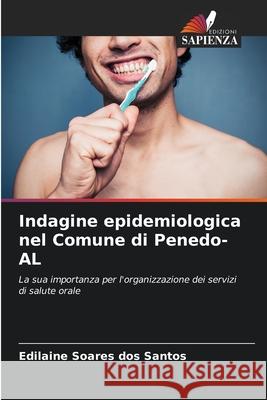 Indagine epidemiologica nel Comune di Penedo-AL Edilaine Soare 9786207771578 Edizioni Sapienza - książka
