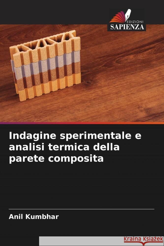 Indagine sperimentale e analisi termica della parete composita Kumbhar, Anil 9786204670850 Edizioni Sapienza - książka