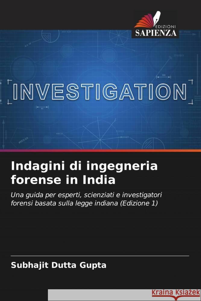 Indagini di ingegneria forense in India Dutta Gupta, Subhajit 9786206321477 Edizioni Sapienza - książka