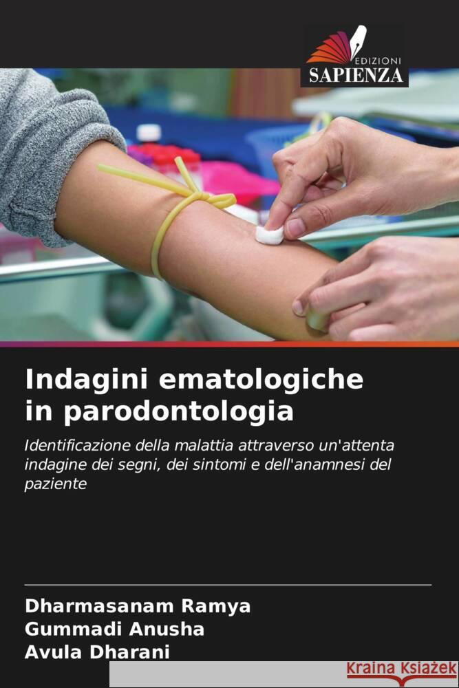 Indagini ematologiche in parodontologia Ramya, Dharmasanam, Anusha, Gummadi, Dharani, Avula 9786204755397 Edizioni Sapienza - książka