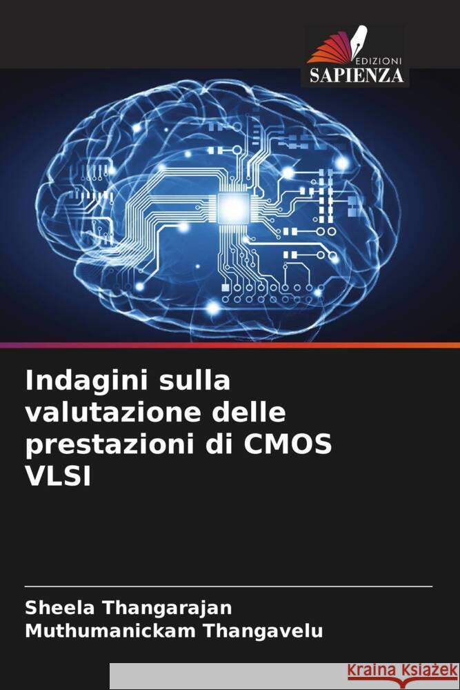 Indagini sulla valutazione delle prestazioni di CMOS VLSI Sheela Thangarajan Muthumanickam Thangavelu  9786205882054 Edizioni Sapienza - książka