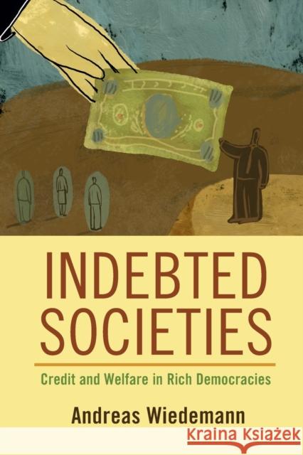 Indebted Societies: Credit and Welfare in Rich Democracies Andreas Wiedemann 9781108971584 Cambridge University Press - książka