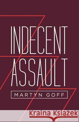 Indecent Assault Martyn Goff 9781939140876 Valancourt Books - książka