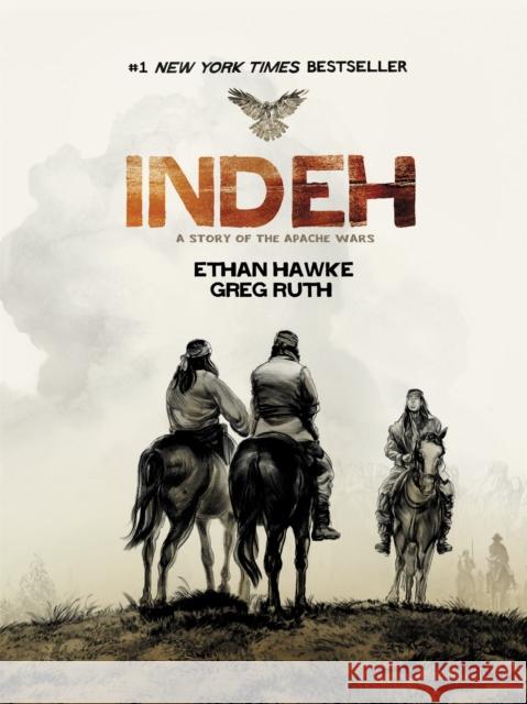 Indeh: A Story of the Apache Wars Greg Ruth 9781538760062 Grand Central Publishing - książka