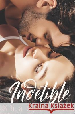 Indelible Shae Scott 9781514236079 Createspace - książka