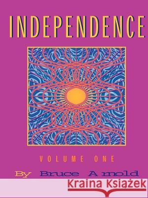 Independence Bruce E. Arnold 9781890944834 Muse Eek Publishing Company - książka