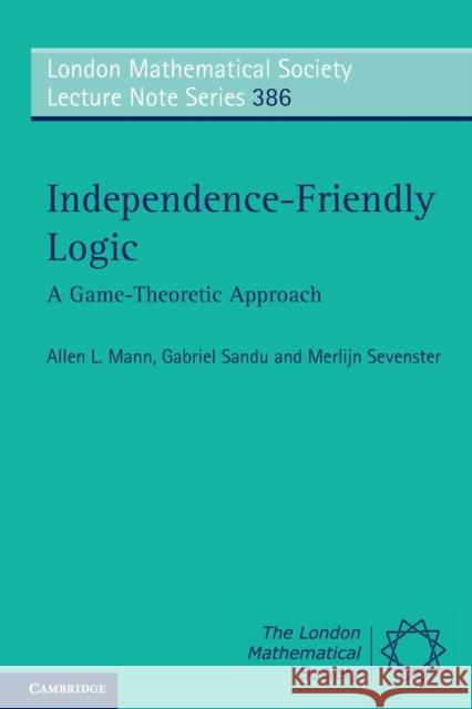 Independence-Friendly Logic Mann, Allen L. 9780521149341  - książka