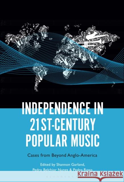 Independence in 21st-Century Popular Music  9798765112755 Bloomsbury Publishing USA - książka