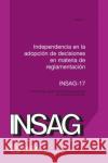 Independence in Regulatory Decision Making (Spanish Edition) International Atomic Energy Agency   9789203065214 IAEA