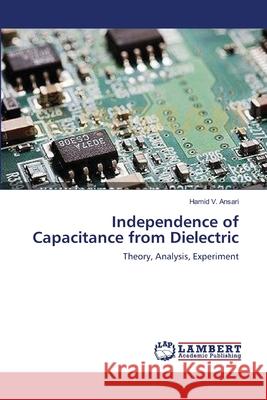 Independence of Capacitance from Dielectric Hamid V 9783659178719 LAP Lambert Academic Publishing - książka