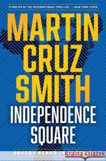 Independence Square: Arkady Renko in Ukraine Martin Cruz Smith 9781982188306 Simon & Schuster - książka