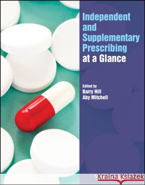 Independent and Supplementary Prescribing at a Glance Mitchell, Aby 9781119837916 John Wiley and Sons Ltd - książka