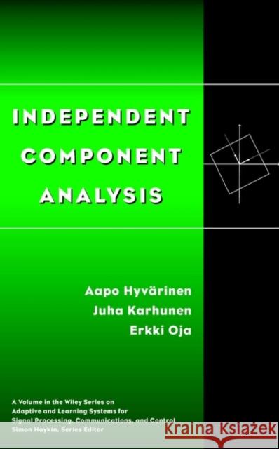 Independent Component Analysis Aapo Hyvarinen Juha Karhunen Erkki Oja 9780471405405 Wiley-Interscience - książka