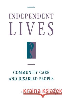 Independent Lives?: Community Care and Disabled People Morris, Jenny 9780333593721 Palgrave Macmillan - książka