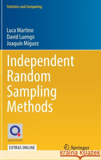Independent Random Sampling Methods Luca Martino Joaquin Migue David Lueng 9783319726335 Springer - książka