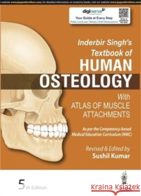 Inderbir Singh's Textbook of Human Osteology: With Atlas of Muscle Attachments Sushil Kumar   9789354651779 Jaypee Brothers Medical Publishers - książka