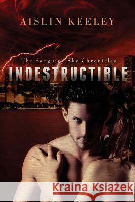 Indestructible Aislin Keeley 9780990801504 Aap Publishing - książka