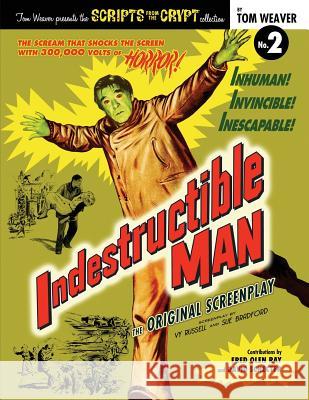 Indestructible Man Tom Weaver 9781593937010 BearManor Media - książka