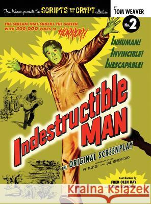 Indestructible Man (Hardback) Tom Weaver 9781593937027 BearManor Media - książka