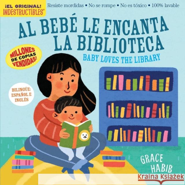 Indestructibles Al Bebe le Encanta la Biblioteca/ Baby Loves the Library Workman Publishing 9781523534968 Workman Kids - książka