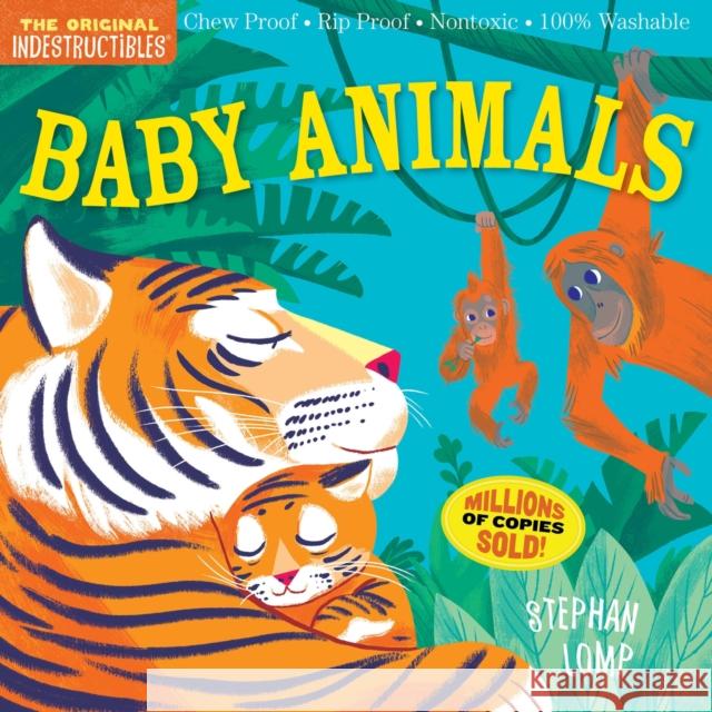 Indestructibles: Baby Animals: Chew Proof · Rip Proof · Nontoxic · 100% Washable (Book for Babies, Newborn Books, Safe to Chew)  9780761193081 Workman Publishing - książka