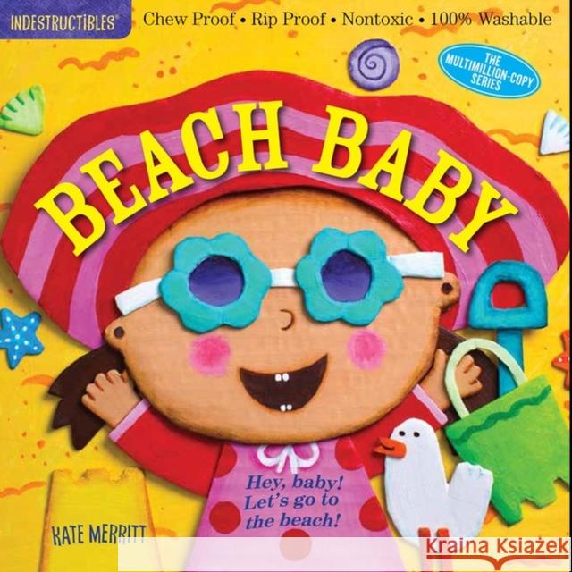 Indestructibles: Beach Baby: Chew Proof - Rip Proof - Nontoxic - 100% Washable (Book for Babies, Newborn Books, Safe to Chew) Merritt, Kate 9780761187325 Workman Publishing - książka