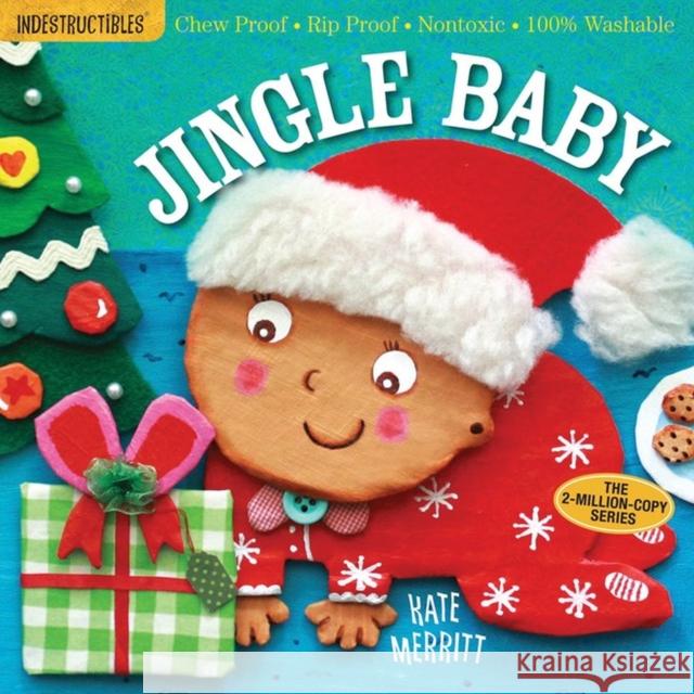 Indestructibles: Jingle Baby (Baby's First Christmas Book): Chew Proof - Rip Proof - Nontoxic - 100% Washable (Book for Babies, Newborn Books, Safe to Merritt, Kate 9780761187264 Workman Publishing - książka