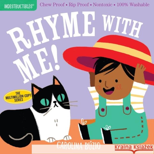 Indestructibles: Rhyme with Me!: Chew Proof - Rip Proof - Nontoxic - 100% Washable (Book for Babies, Newborn Books, Safe to Chew) Búzio, Carolina 9781523512744 Workman Publishing - książka