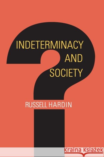 Indeterminacy and Society Russell Hardin 9780691123929 Princeton University Press - książka