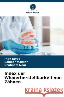 Index der Wiederherstellbarkeit von Zahnen Iflah Javed Sameer Makkar Shabnam Negi 9786206232544 Verlag Unser Wissen - książka