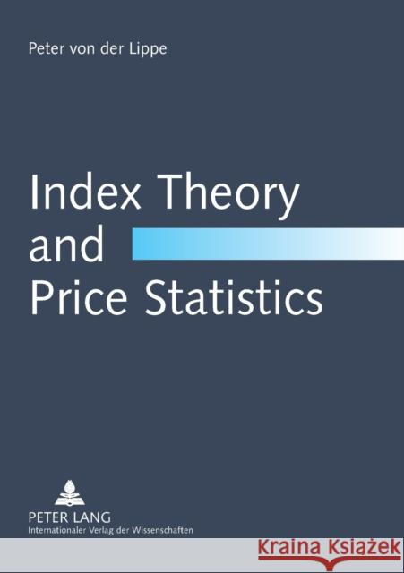 Index Theory and Price Statistics Peter von der Lippe   9783631563175 Peter Lang AG - książka