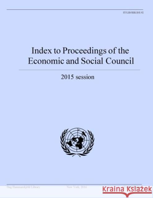 Index to Proceedings of the Economic and Social Council 2015 United Nations Publications 9789211013412 United Nations - książka