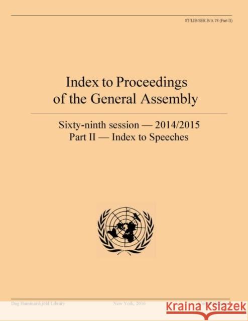 Index to Proceedings of the General Assembly: 2014/2015: Part II - Index to Speeches United Nations Publications 9789211013290 United Nations (Un) - książka