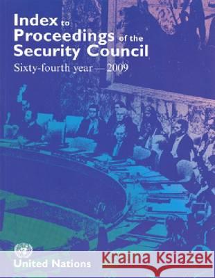 Index to Proceedings of the Security Council 2009 United Nations 9789211012200 DPT Public Information - książka