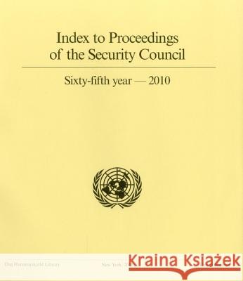 Index to Proceedings of the Security Council 2010 United Nations 9789211012491 United Nations - książka