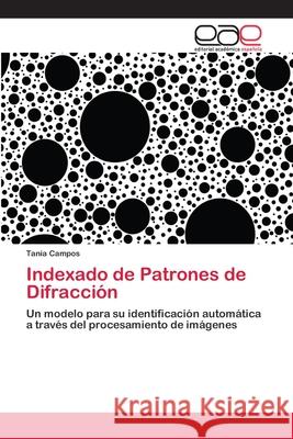 Indexado de Patrones de Difracción Campos, Tania 9786202811460 Editorial Academica Espanola - książka