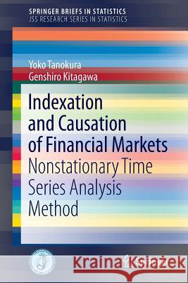 Indexation and Causation of Financial Markets Yoko Tanokura Genshiro Kitagawa 9784431552758 Springer - książka