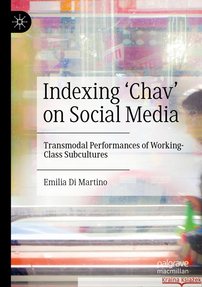 Indexing ‘Chav’ on Social Media Emilia Di Martino 9783030968205 Springer International Publishing - książka